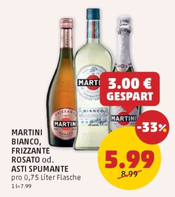 MARTINI BIANCO, FRIZZANTE ROSATO od. ASTI SPUMANTE