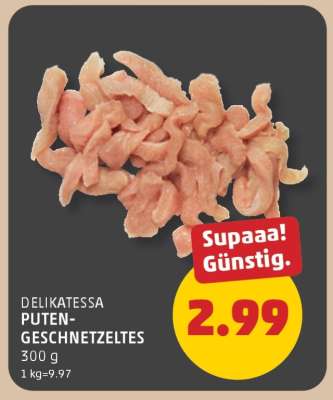 DELIKATESSA PUTEN-GESCHNETZELTES