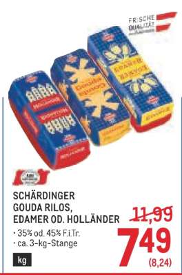 Schärdinger Gouda Rilos, Edamer od. Holländer