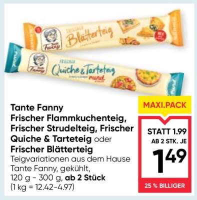 Tante Fanny Frischer Flammkuchenteig, Frischer Strudelteig, Frischer Quiche & Tarteteig oder Frischer Blätterteig