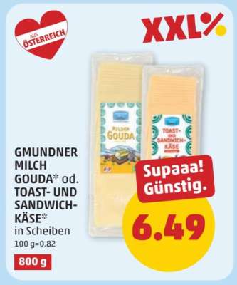 GMUNDNER MILCH GOUDA* od. TOAST- UND SANDWICH-KÄSE*